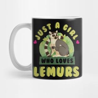 Just a Girl Who Loves Lemurs T-Shirt Animal Lover Gift Tee Mug